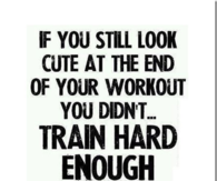 You didnt train hard enough