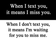 Im waiting for you to miss me