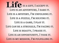 Life is a gift, accept it