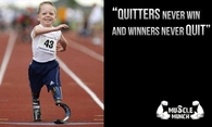 Quitters never win and winners never quit