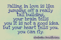 Falling in love is like 