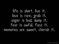 Life is short, live it