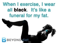 When i exercise, i wear all black