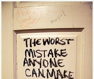 The worst mistake anyone can make