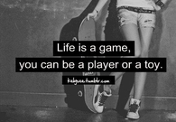 Life is a game