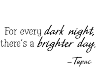 Brighter Day, Tupac