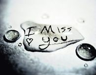I miss you