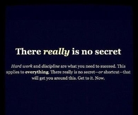 There is really no secret