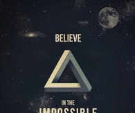 Believe in the impossible