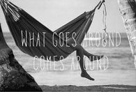 What goes around 