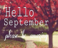 Hello September