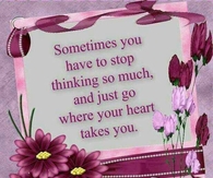 Go where your heart takes you