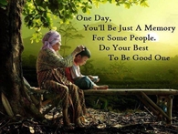 Do your best to be a good one