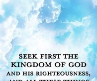 Seek first the kingdom of God