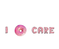 I Donut Care