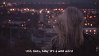 It's a wild world