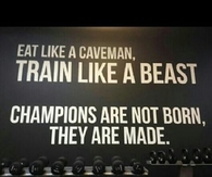 Eat like a caveman, train like a beast