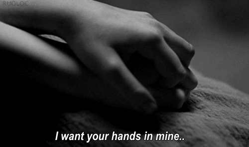 I want your hands in mine
