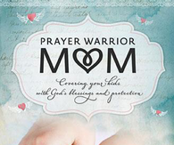 Prayer warrior mom