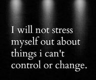 I will not stress