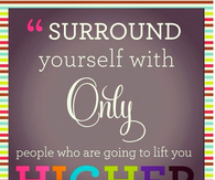 Surround yourself....
