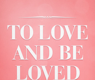 To love and be loved