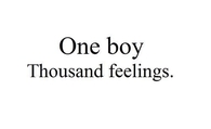 One boy, thousand feelings