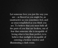 Let someone love you just the way you are