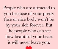 People who see your heart will never leave you