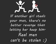 real men cant be stolen
