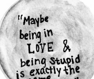 Being in love and being stupid