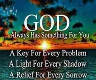 God always has something for you