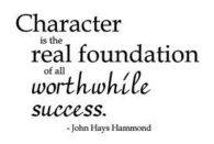 Character is the real foundation