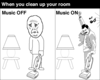 When you clean your room