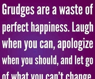 grudges are a waste of time
