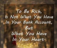 to be rich