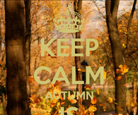Keep Calm Autumn is Here