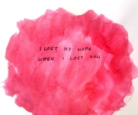 I lost my hope when I lost you