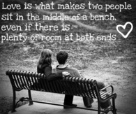 Love is what makes two people....
