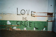 Love is cruel