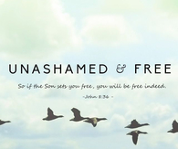 Unashamed and free
