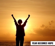 Fear becomes hope