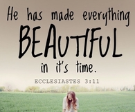 He has made everything beautiful