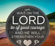 Wait on the Lord