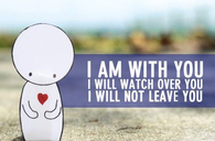 I am with you