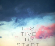 Its time to start living