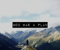 God has a plan