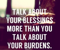 Talk about your blessings more