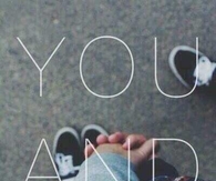 You and me