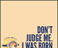 Don't Judge Me